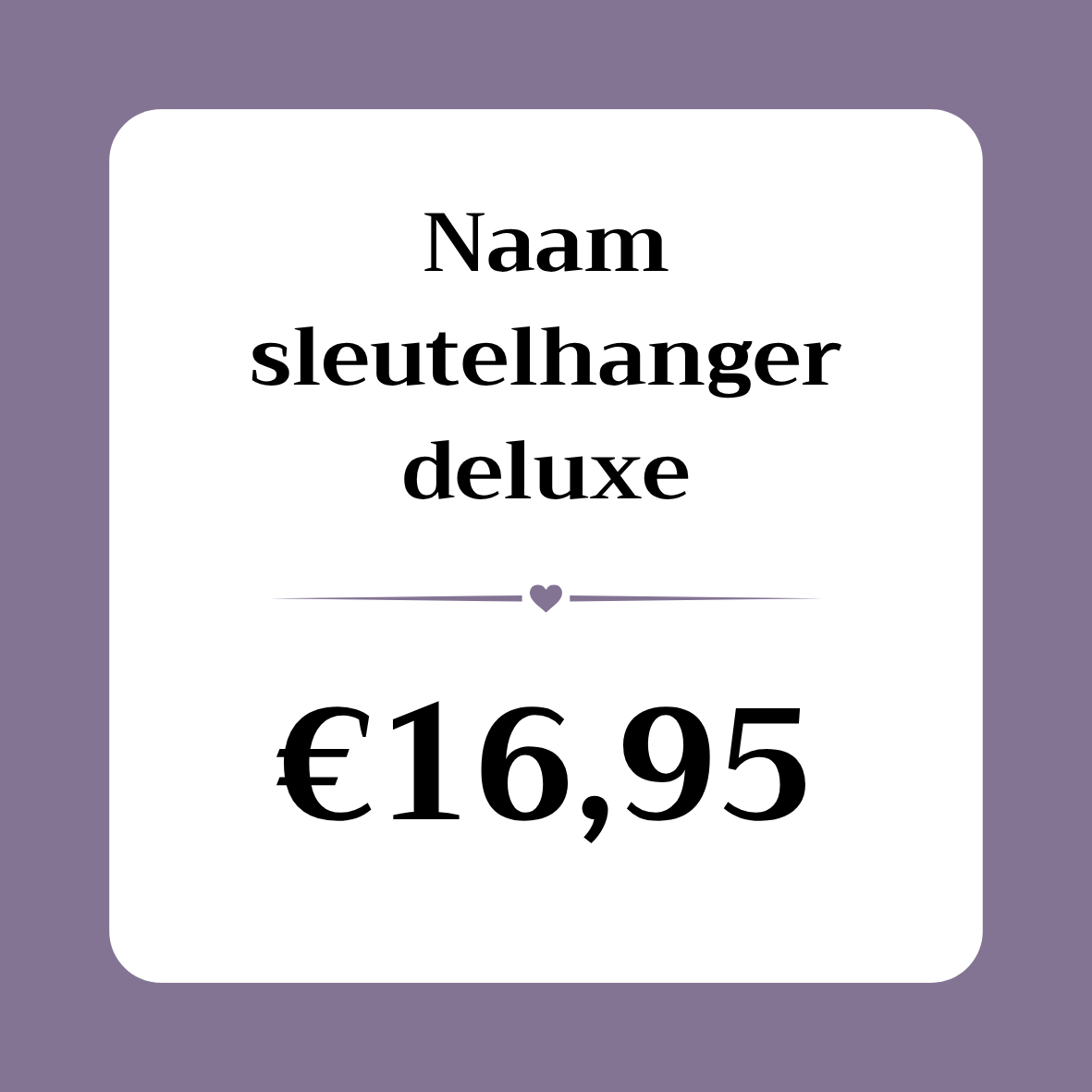 Naam sleutelhanger deluxe €16,95