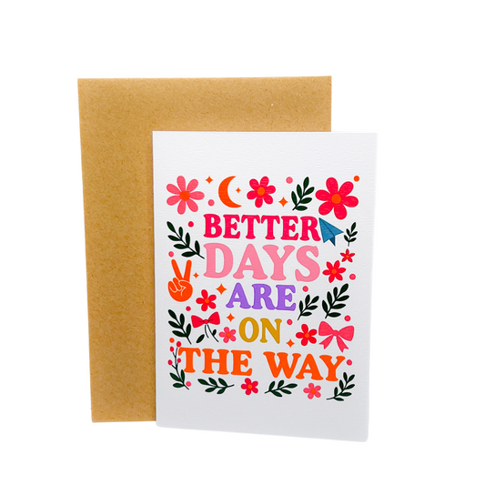 Better days are on the way