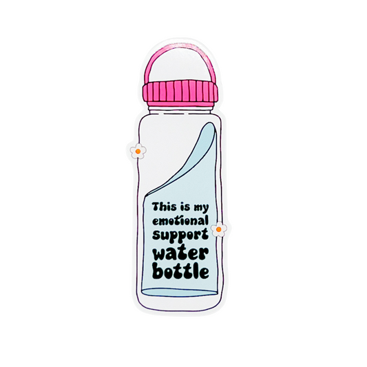 This is my emotional support water bottle