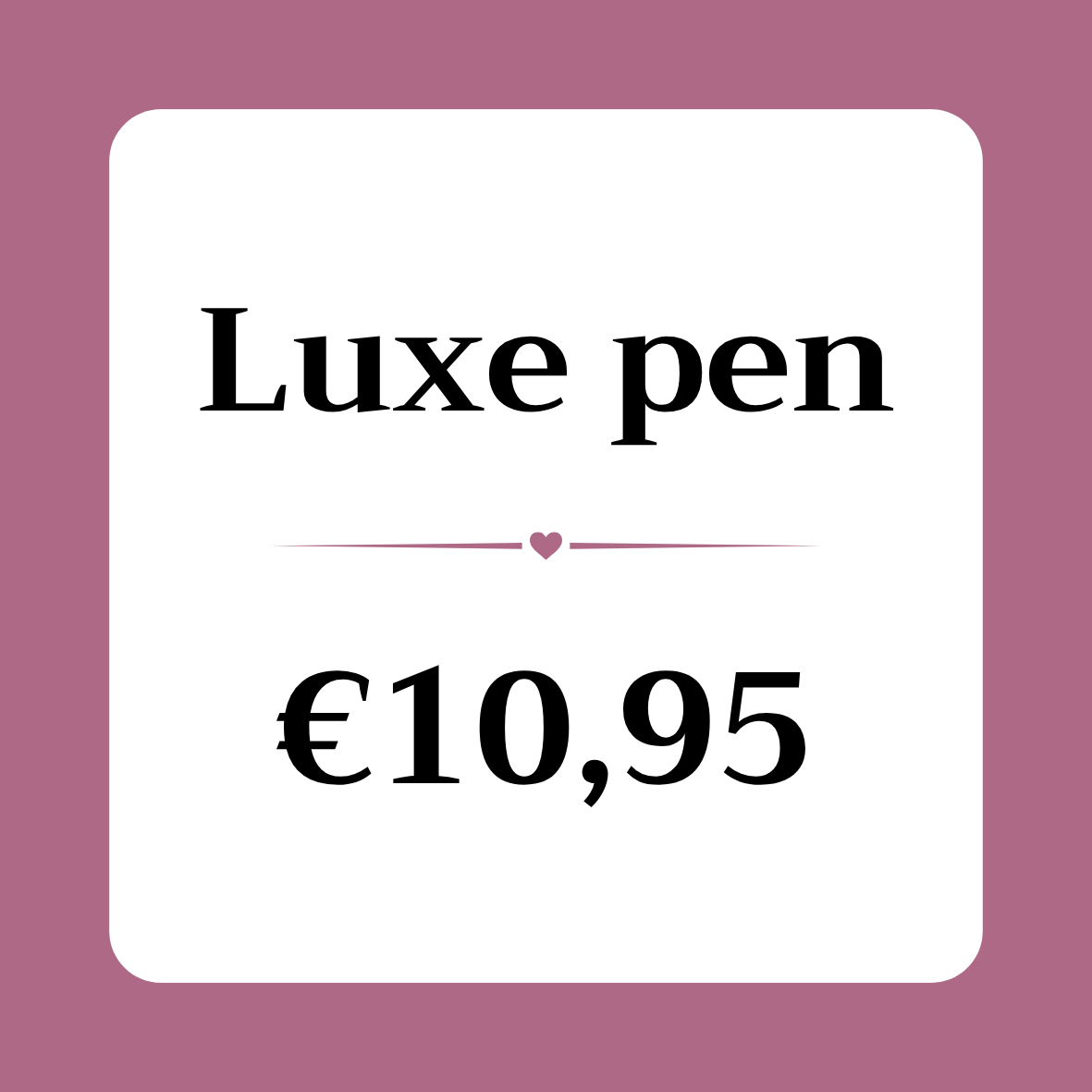 Luxe pen €10,95
