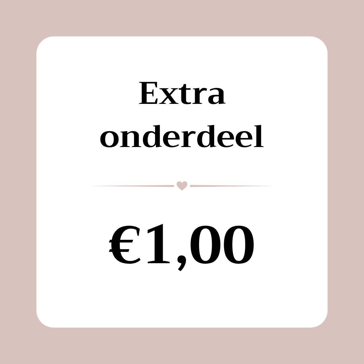 Extra onderdeel €1,00