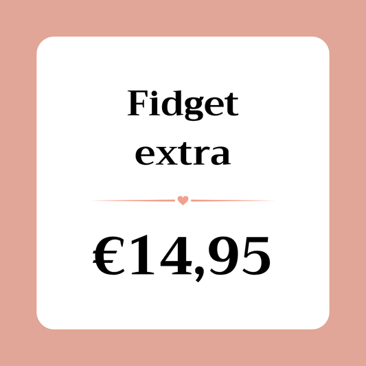 Fidget extra €14,95