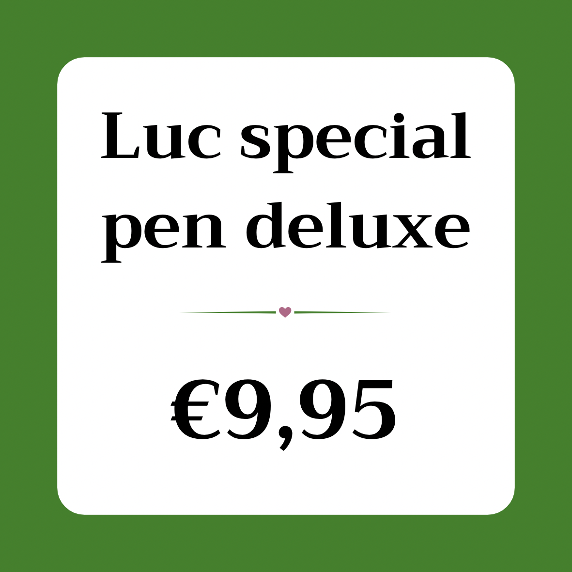 Luc special luxe €9,95